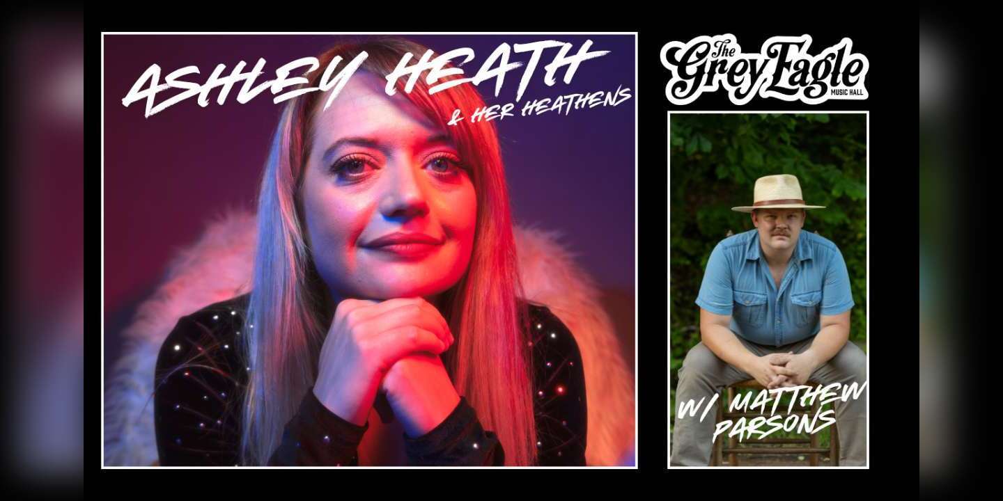 Ashley Heath & Her Heathens w Matthew Parsons