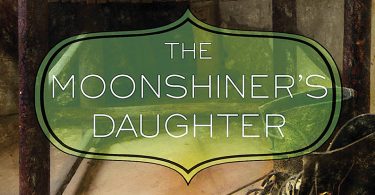 Book Feature: The Moonshiner's Daughter