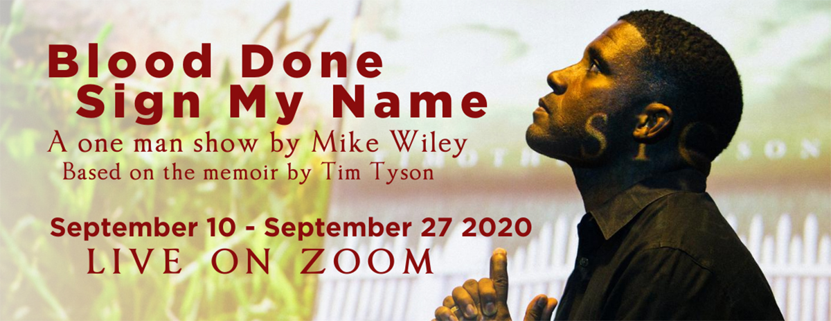 Mike Wiley presents “Blood Done Sign My Name" Via Zoom - The Laurel of
