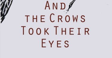 And the Crows Took Their Eyes
